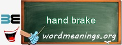 WordMeaning blackboard for hand brake